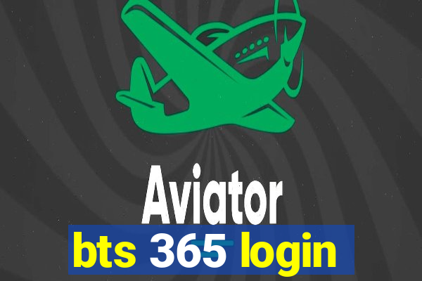 bts 365 login